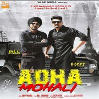 Adha Mohali Savvy Nagra mp3 song ringtone, Adha Mohali Savvy Nagra Ringtone Download - DjPunjab.Com.Mx