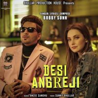 Desi Angreji Bobby Sunn mp3 song ringtone, Desi Angreji Bobby Sunn Ringtone Download - DjPunjab.Com.Mx