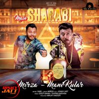 Main Sharabi Mirza, Mani Kular mp3 song ringtone, Main Sharabi Mirza, Mani Kular Ringtone Download - DjPunjab.Com.Mx