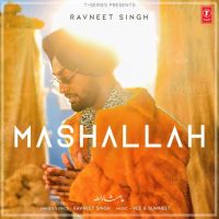 Mashallah Ravneet Singh mp3 song ringtone, Mashallah Ravneet Singh Ringtone Download - DjPunjab.Com.Mx