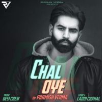 Chal Oye Parmish Verma mp3 song ringtone, Chal Oye Parmish Verma Ringtone Download - DjPunjab.Com.Mx