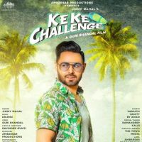 Ke Ke Challenge Jimmy Mahal mp3 song ringtone, Ke Ke Challenge Jimmy Mahal Ringtone Download - DjPunjab.Com.Mx