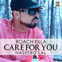Care For You Roach KIlla, Naseebo Lal mp3 song ringtone, Care For You Roach KIlla, Naseebo Lal Ringtone Download - DjPunjab.Com.Mx
