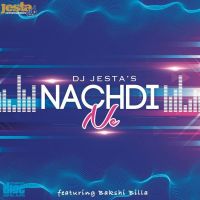 Nachdi Ne DJ Jesta, Bakshi Billa mp3 song ringtone, Nachdi Ne DJ Jesta, Bakshi Billa Ringtone Download - DjPunjab.Com.Mx