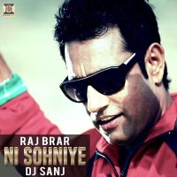 Ni Sohniye Raj Brar mp3 song ringtone, Ni Sohniye Raj Brar Ringtone Download - DjPunjab.Com.Mx