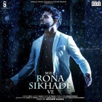 Rona Sikhade Ve Miel mp3 song ringtone, Rona Sikhade Ve Miel Ringtone Download - DjPunjab.Com.Mx