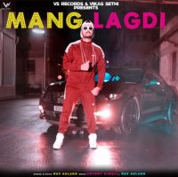 Mang Lagdi Rav Aulakh mp3 song ringtone, Mang Lagdi Rav Aulakh Ringtone Download - DjPunjab.Com.Mx