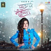 Khudgarz Mohabbat Kaur B mp3 song ringtone, Khudgarz Mohabbat Kaur B Ringtone Download - DjPunjab.Com.Mx