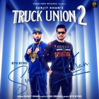 Truck Union 2 Surjit Khan mp3 song ringtone, Truck Union 2 Surjit Khan Ringtone Download - DjPunjab.Com.Mx
