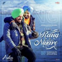 Tere Rang Niyare (Ardaas Karaan) Nachhatar Gill mp3 song ringtone, Tere Rang Niyare (Ardaas Karaan) Nachhatar Gill Ringtone Download - DjPunjab.Com.Mx