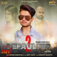 Defaulter 2 Samsoon Mangian Wala mp3 song ringtone, Defaulter 2 Samsoon Mangian Wala Ringtone Download - DjPunjab.Com.Mx