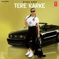 Tere Karke Nisha Bano mp3 song ringtone, Tere Karke Nisha Bano Ringtone Download - DjPunjab.Com.Mx