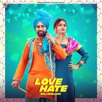 Love Hate Raj Dhillon mp3 song ringtone, Love Hate Raj Dhillon Ringtone Download - DjPunjab.Com.Mx