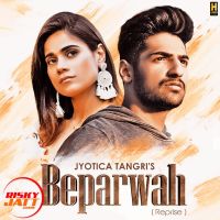Beparwah Reprise Jyotica Tangri, Karan Singh Arora mp3 song ringtone, Beparwah Reprise Jyotica Tangri, Karan Singh Arora Ringtone Download - DjPunjab.Com.Mx