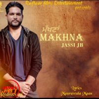 Makhna Jassi JB mp3 song ringtone, Makhna Jassi JB Ringtone Download - DjPunjab.Com.Mx