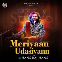 Meriyaan Udasiyann Hans Raj Hans mp3 song ringtone, Meriyaan Udasiyann Hans Raj Hans Ringtone Download - DjPunjab.Com.Mx