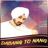 Dabang to Nang Inderbir Sidhu, Jasmeen Akhtar mp3 song ringtone, Dabang to Nang Inderbir Sidhu, Jasmeen Akhtar Ringtone Download - DjPunjab.Com.Mx