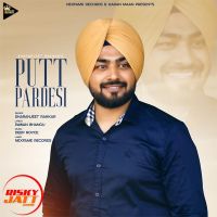 Putt Pardesi Sharanjeet Rakkar mp3 song ringtone, Putt Pardesi Sharanjeet Rakkar Ringtone Download - DjPunjab.Com.Mx