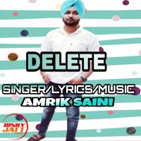 Delete Amrik Saini mp3 song ringtone, Delete Amrik Saini Ringtone Download - DjPunjab.Com.Mx