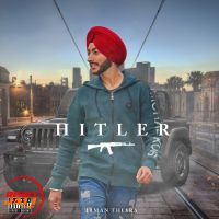 Hitler Irman Thiara mp3 song ringtone, Hitler Irman Thiara Ringtone Download - DjPunjab.Com.Mx