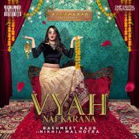 Vyah Nai Karana Rashmeet Kaur mp3 song ringtone, Vyah Nai Karana Rashmeet Kaur Ringtone Download - DjPunjab.Com.Mx