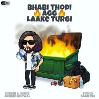 Bhabi Thodi Agg Laake Turgi Jashan Grewal mp3 song ringtone, Bhabi Thodi Agg Laake Turgi Jashan Grewal Ringtone Download - DjPunjab.Com.Mx