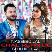 Chal Rehn De Naseebo Lal, Shahid Lal mp3 song ringtone, Chal Rehn De Naseebo Lal, Shahid Lal Ringtone Download - DjPunjab.Com.Mx