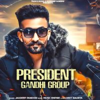 President Gandhi Group Jagdeep Pandori mp3 song ringtone, President Gandhi Group Jagdeep Pandori Ringtone Download - DjPunjab.Com.Mx