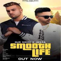 Smooth Life Gur Sidhu mp3 song ringtone, Smooth Life Gur Sidhu Ringtone Download - DjPunjab.Com.Mx