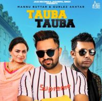 Tauba Tauba Mannu Buttar, Gurlej Akhtar mp3 song ringtone, Tauba Tauba Mannu Buttar, Gurlej Akhtar Ringtone Download - DjPunjab.Com.Mx