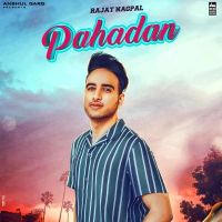 Pahadan Rajat Nagpal mp3 song ringtone, Pahadan Rajat Nagpal Ringtone Download - DjPunjab.Com.Mx