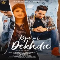 Kyu Ni Dekhda Teji Grewal mp3 song ringtone, Kyu Ni Dekhda Teji Grewal Ringtone Download - DjPunjab.Com.Mx