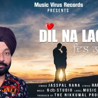 Dil Na Lage Jasspal Rana mp3 song ringtone, Dil Na Lage Jasspal Rana Ringtone Download - DjPunjab.Com.Mx