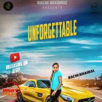 Unforgettable Rachi Khairal, Sanju Taank mp3 song ringtone, Unforgettable Rachi Khairal, Sanju Taank Ringtone Download - DjPunjab.Com.Mx
