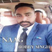 Naag Bobby Singh mp3 song ringtone, Naag Bobby Singh Ringtone Download - DjPunjab.Com.Mx