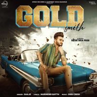 Gold Smith Saajz mp3 song ringtone, Gold Smith Saajz Ringtone Download - DjPunjab.Com.Mx
