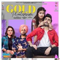 Gold Platinum (Unni Ikki) Jordan Sandhu, Gurlez Akhtar mp3 song ringtone, Gold Platinum (Unni Ikki) Jordan Sandhu, Gurlez Akhtar Ringtone Download - DjPunjab.Com.Mx