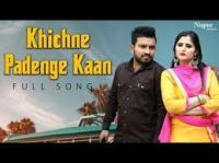 Khichne Padenge Kaan Masoom Sharma mp3 song ringtone, Khichne Padenge Kaan Masoom Sharma Ringtone Download - DjPunjab.Com.Mx