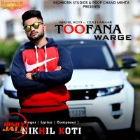 Toofana Warge Nikhil Koti mp3 song ringtone, Toofana Warge Nikhil Koti Ringtone Download - DjPunjab.Com.Mx