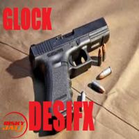Glock Desifx mp3 song ringtone, Glock Desifx Ringtone Download - DjPunjab.Com.Mx