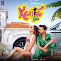 Kanta Bai Tony Kakkar mp3 song ringtone, Kanta Bai Tony Kakkar Ringtone Download - DjPunjab.Com.Mx