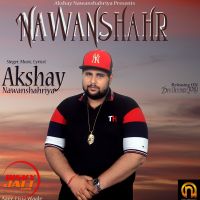 Nawanshahr Akshay Nawanshahriya mp3 song ringtone, Nawanshahr Akshay Nawanshahriya Ringtone Download - DjPunjab.Com.Mx