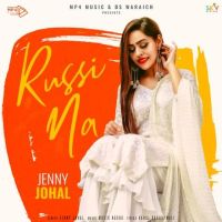 Russi Na Jenny Johal mp3 song ringtone, Russi Na Jenny Johal Ringtone Download - DjPunjab.Com.Mx