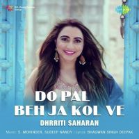 Do Pal Beh Ja Kol Ve Dhrriti Saharan mp3 song ringtone, Do Pal Beh Ja Kol Ve Dhrriti Saharan Ringtone Download - DjPunjab.Com.Mx
