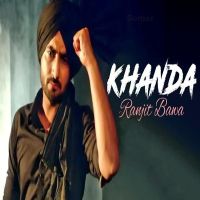 Khanda Ranjit Bawa, Sunny Malton mp3 song ringtone, Khanda Ranjit Bawa, Sunny Malton Ringtone Download - DjPunjab.Com.Mx