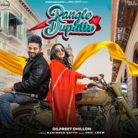Rangle Dupatte Dilpreet Dhillon mp3 song ringtone, Rangle Dupatte Dilpreet Dhillon Ringtone Download - DjPunjab.Com.Mx