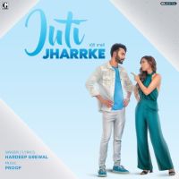Juti Jharrke Hardeep Grewal, Afsana Khan mp3 song ringtone, Juti Jharrke Hardeep Grewal, Afsana Khan Ringtone Download - DjPunjab.Com.Mx