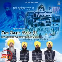 Deo Agia Baba Ji Kavishri Jatha Gurmukh Singh M A mp3 song ringtone, Deo Agia Baba Ji Kavishri Jatha Gurmukh Singh M A Ringtone Download - DjPunjab.Com.Mx