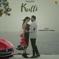 Kulli Lakhwinder Wadali mp3 song ringtone, Kulli Lakhwinder Wadali Ringtone Download - DjPunjab.Com.Mx