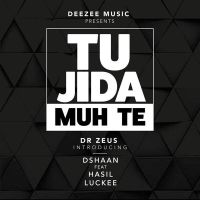 Tu Jida Muh Te Dr Zeus, Dshaan, Hasil, Luckee mp3 song ringtone, Tu Jida Muh Te Dr Zeus, Dshaan, Hasil, Luckee Ringtone Download - DjPunjab.Com.Mx